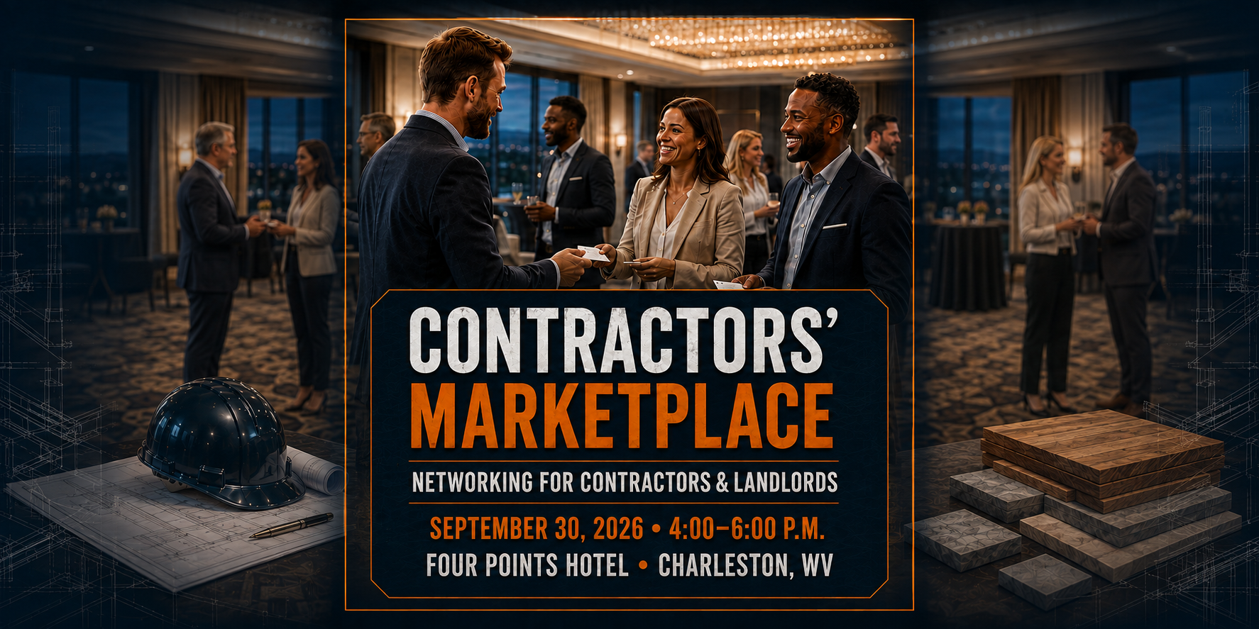 Contractors' Marketplace — Networking for Contractors & Landlords. September 30, 2026, 4:00–6:00 PM. Four Points Hotel, Charleston, WV.